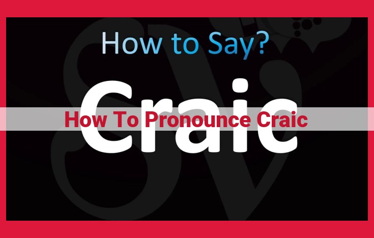 Master the Pronunciation of "Craic" with This Guide