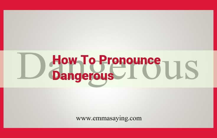 Pronunciation Guide: Master the Perfect "Dangerous" Enunciation