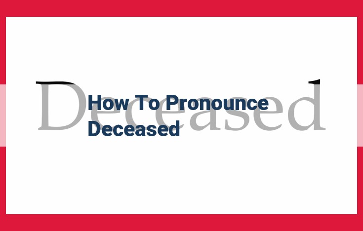 Definitive Guide to Pronouncing "Deceased" for Enhanced SEO