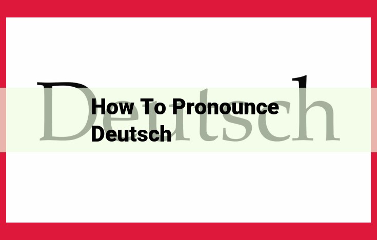 Master the Correct Pronunciation of "Deutsch"