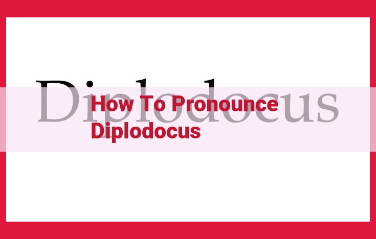 Expert Guide to Perfect "Diplodocus" Pronunciation: Master Syllable Stress and Sound Articulation