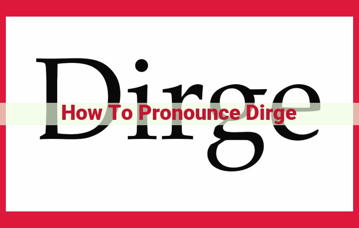 Pronounce "Dirge" Perfectly: Ultimate Guide with Pronunciation Tips