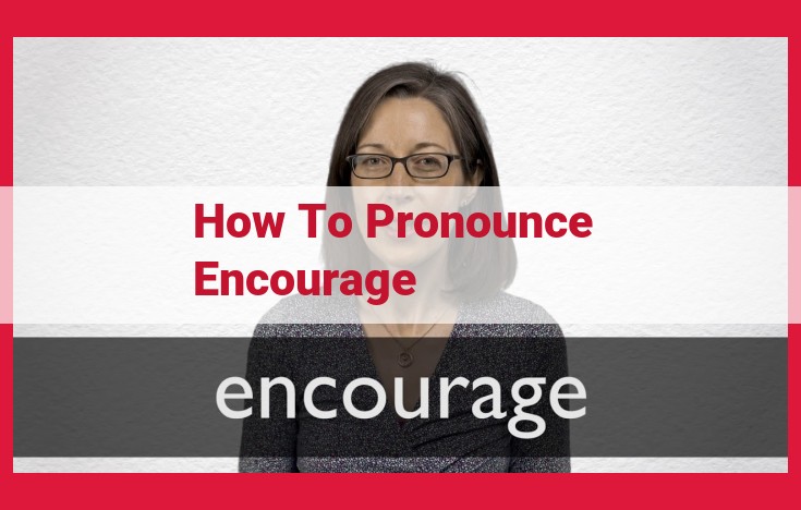 How to Pronounce "Encourage": Breaking Down the Syllables and Sounds