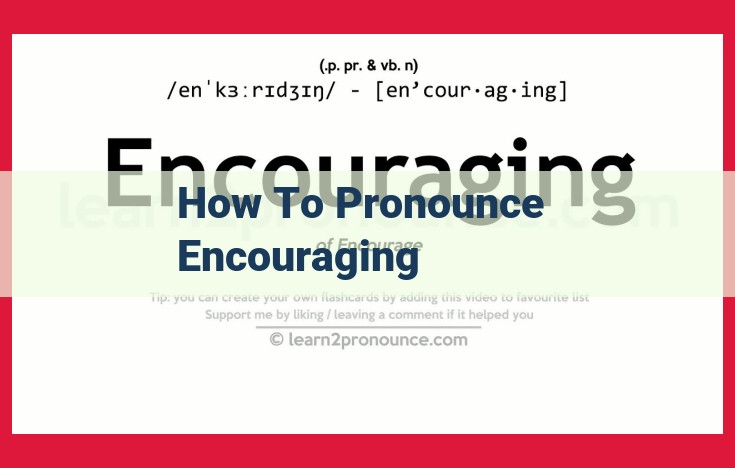 How to Pronounce "Encouraging": A Step-by-Step Guide with Perfect Syllables