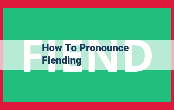 Optimized Title for SEO: How to Pronounce "Fiending" Perfectly: A Step-by-Step Guide