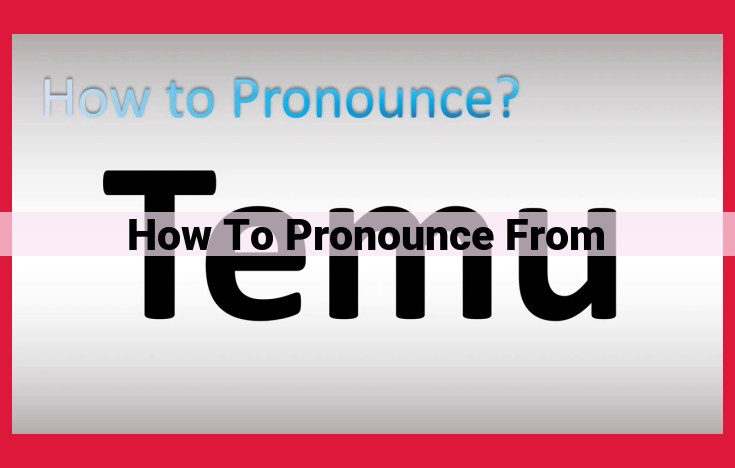 Master Pronunciation: A Comprehensive Guide to Saying "From"