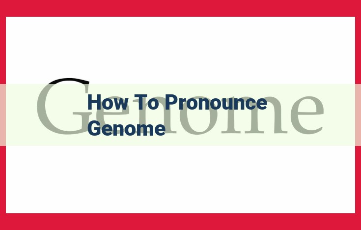 Understanding the Pronunciation and Etymology of "Genome" for Enhanced Search Engine Optimization