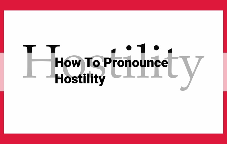 Precise Pronunciation of "Hostility": Stress on Second Syllable | Clear Distinction of Consonants and Vowels