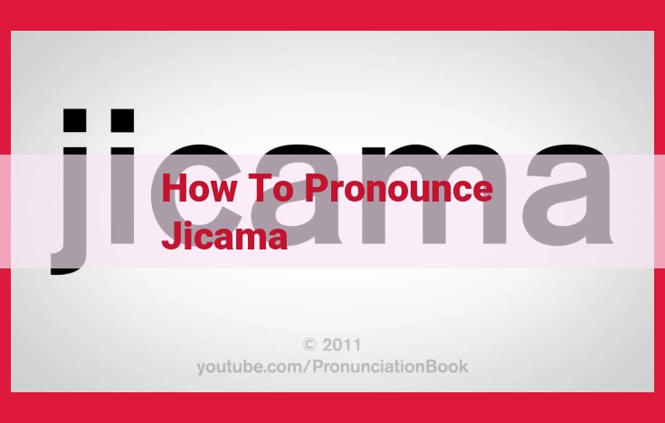 How to Pronounce "Jicama" in Spanish: A Step-by-Step Guide for Perfect Pronunciation