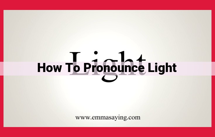 Master Pronouncing "Light": A Guide to Perfect English Pronunciation