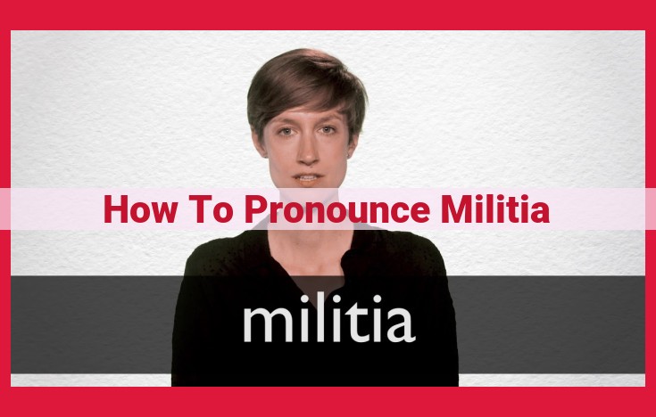 Master Pronunciation Perfection: A Comprehensive Guide to Navigating "Militia" and Beyond