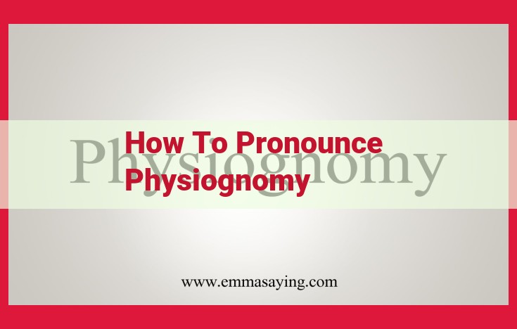 Unveiling the Connection between Physicality and Speech: Physiognomy's Impact on Pronunciation