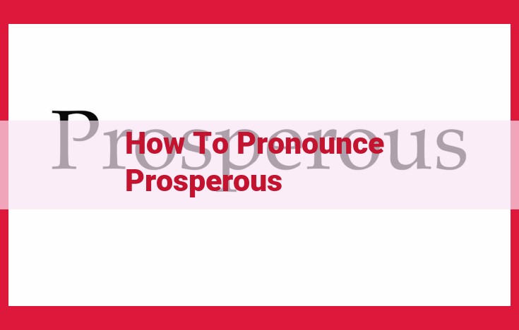 Master the Pronunciation of "Prosperous" for Success