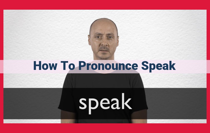 Mastering the Pronunciation of "Speak": An Expert Guide to Phonetics