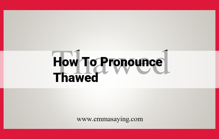 Mastering the "Thawing" Pronunciation: A Comprehensive Guide