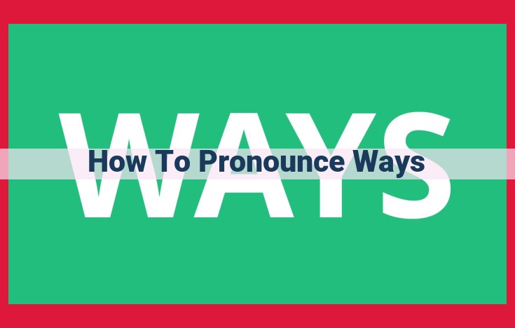 Ultimate Guide to Pronouncing "Ways" in English: Unveiling the Two Allophones