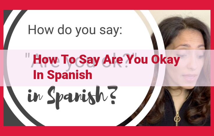 How to Ask "Are You Okay?" in Spanish: A Comprehensive Guide