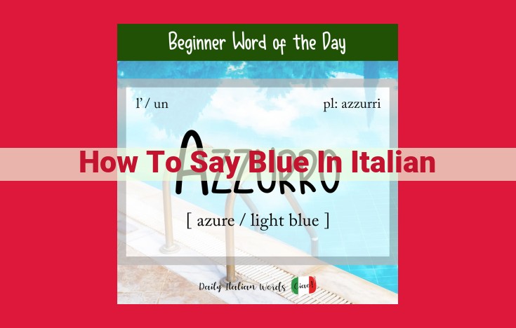 Mastering Blue Hues in Italian: A Guide to "Azzurro," "Blu," "Celeste," and "Turchese"