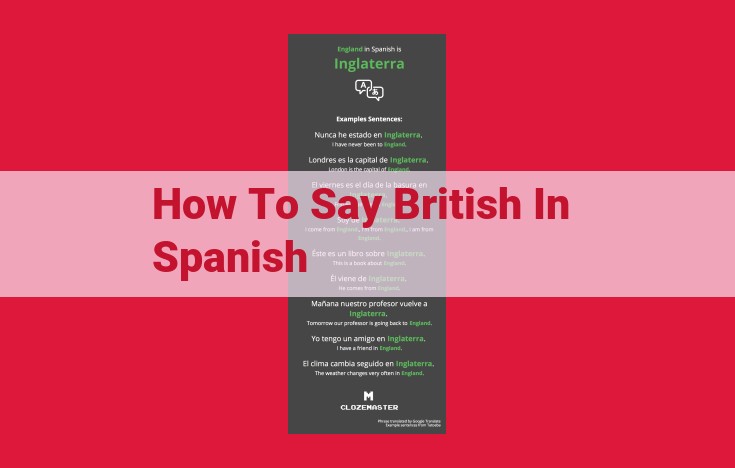 The Ultimate Guide to Expressing Britishness in Spanish: Language, Culture, and Identity