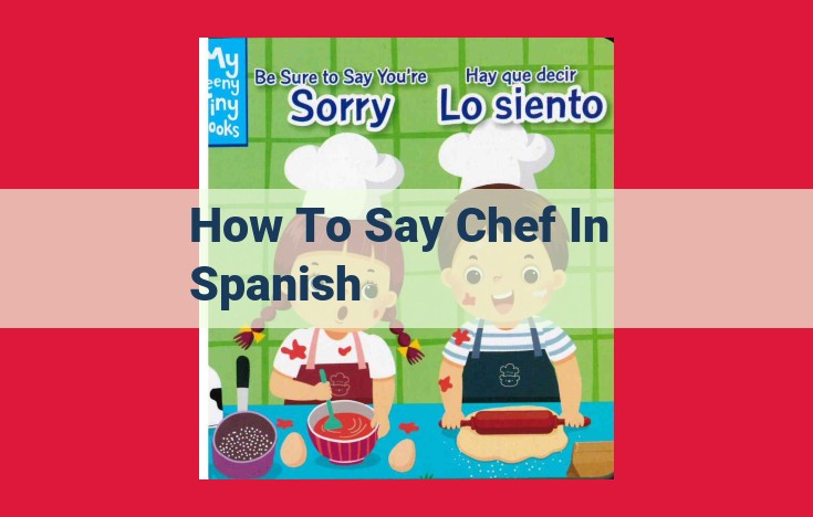 Learn How to Translate "Chef" to Spanish: "Cocinero" and "Cocinera"