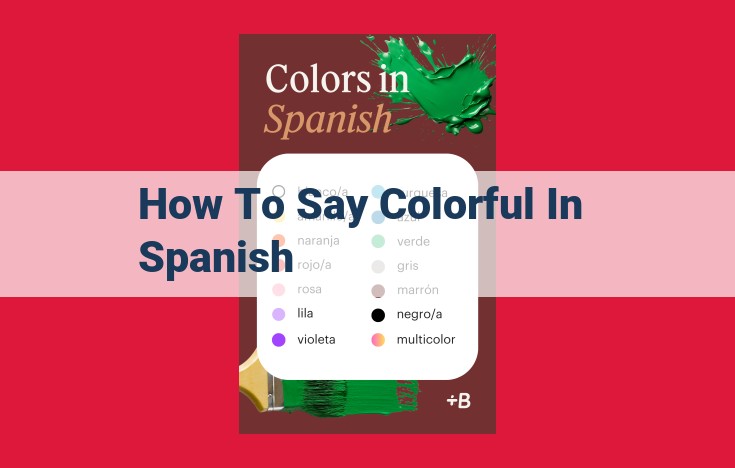 Discover the Spanish Translation of "Colorful" and Its Correct Usage