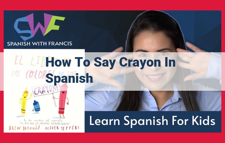 Translate "Crayon" to Spanish: Ultimate Guide to Saying "Crayón"