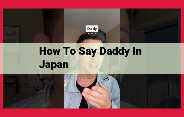 The Japanese Word for "Daddy": Otōsan and Its Significance