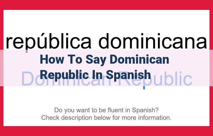 How to Say "Dominican Republic" in Spanish: Pronunciation and Translation