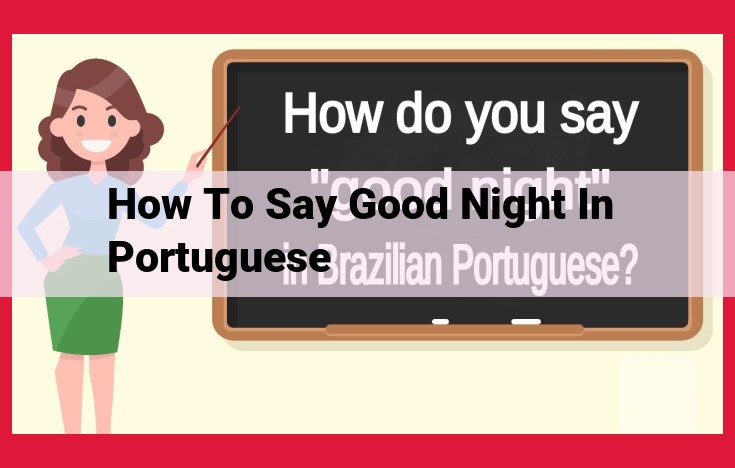 How to Say Good Night in Portuguese: A Comprehensive Guide to "Boa Noite" and "Tenha uma Boa Noite"