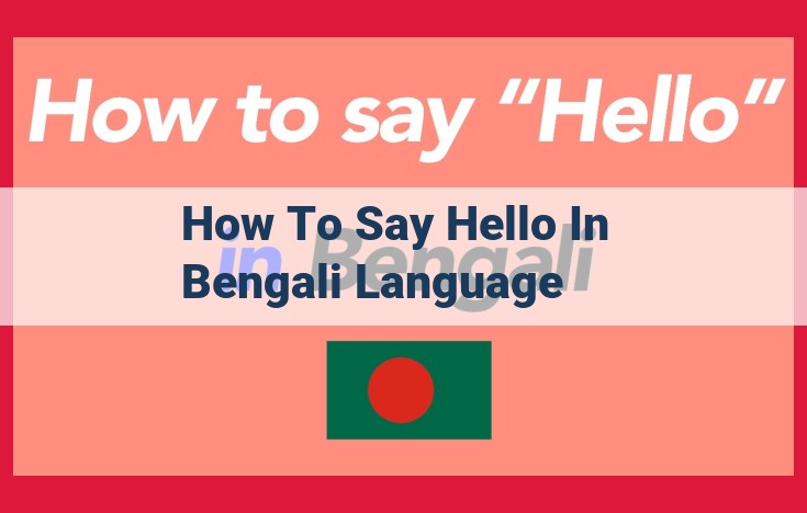 Bengali Greetings: A Comprehensive Guide to Saying Hello and More