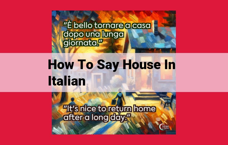 Discover the Italian Word for "House": Casa Meaning and Usage