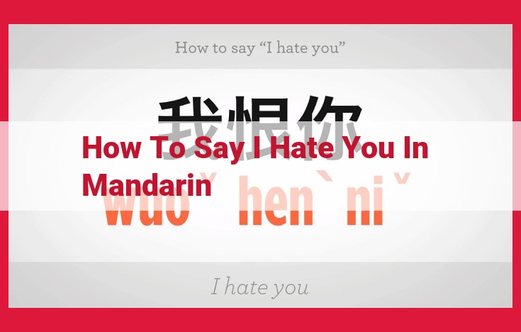 Mastering "I Hate You" in Chinese: Cultural Nuances and Related Phrases