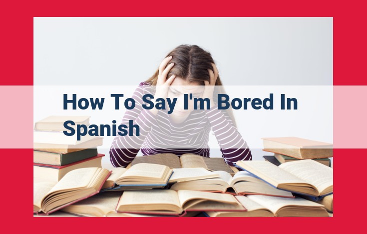 Ultimate Guide to Expressing Boredom in Spanish with Synonyms and Tips