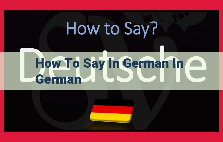 Learn German: A Guide to Essential Elements and Resources