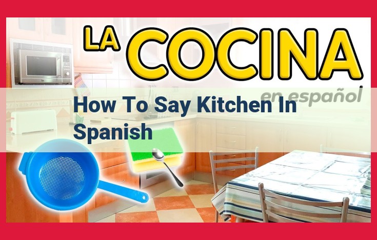 Understanding "Cocina": The Spanish Term for "Kitchen"