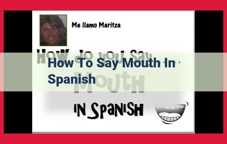 The Mouth in Spanish: Essential Anatomy, Care, and Linguistic Significance