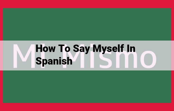 Optimized Title for SEO: Mastering Spanish Reflexive Pronouns: "Me" and "Mí" for Self-Expression