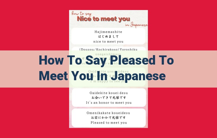 How to Express "Pleased to Meet You" in Japanese: A Comprehensive Guide