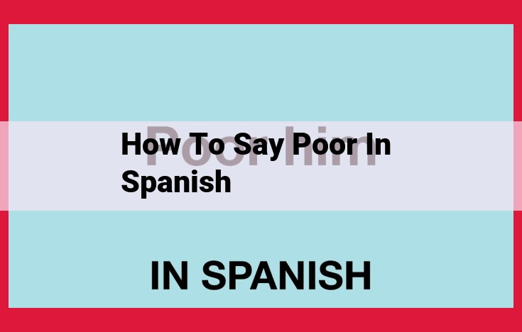 How to Say "Poor" in Spanish: The Ultimate Guide to "Pobre"