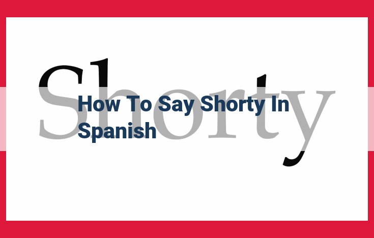 How to Say "Shorty" in Spanish: Affectionate and Casual Terms for Short People