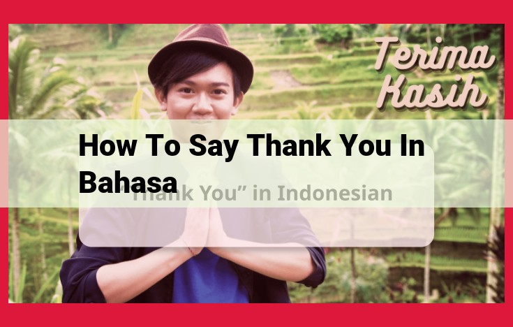 Mastering Indonesian Phrases of Gratitude: A Guide to Formal, Informal, and Casual Expressions