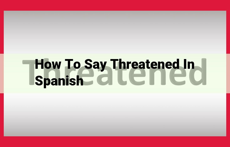 Conjugating "Threatened" in Spanish: Expressing "Amenazar" Effectively