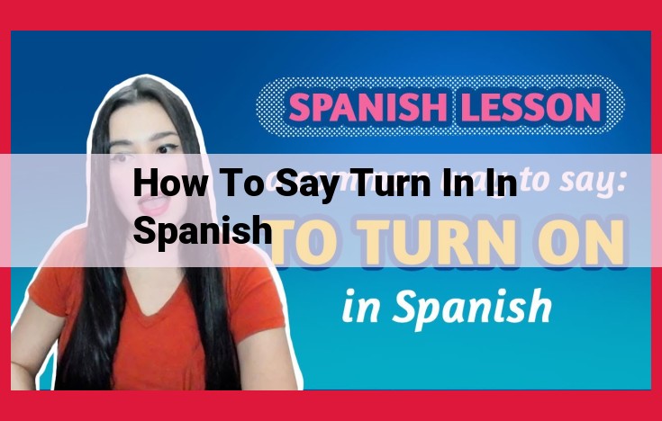 Easy Guide to Saying "Turn In" in Spanish