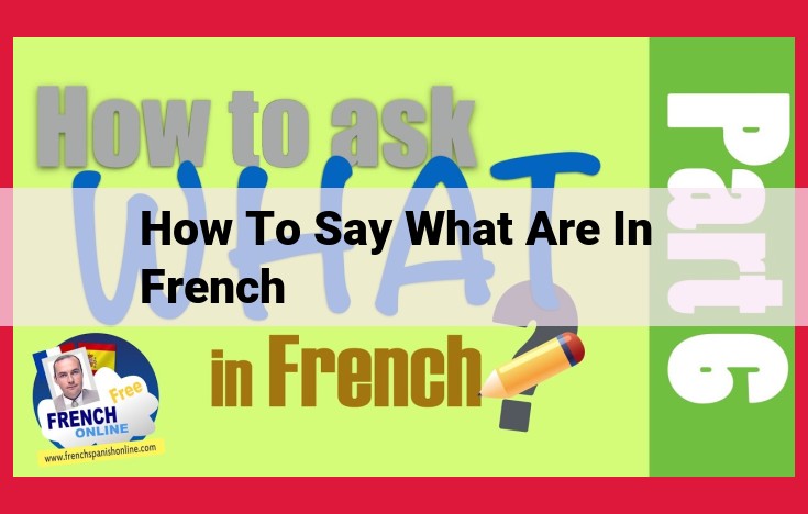 How to Ask "What Are" in French: Using "Quoi Être"