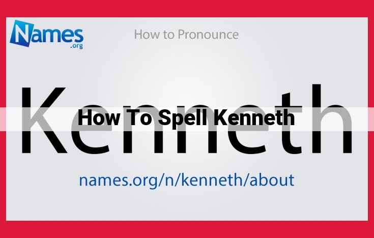 Discover the Rich History and Significance of the Name Kenneth