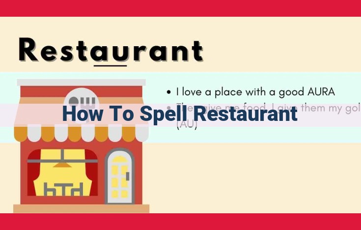 Mastering "Restaurant" Spelling: A Mnemonic Hack to Conquer the Culinary Word