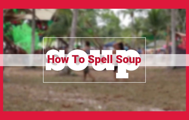 How to Spell "Soup": A Simple Guide for Kids