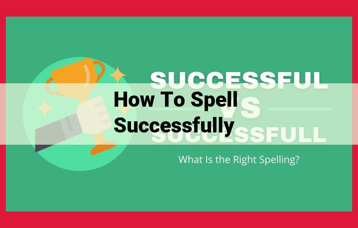 Mastering Spelling: A Comprehensive Guide to Enhanced Literacy