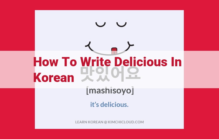 How to Describe Food Taste in Korean: A Comprehensive Guide