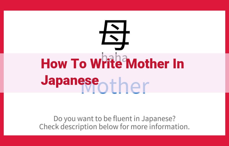 Discover How to Express "Mother" in Japanese: A Guide to Terms and Usage